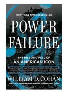 Power Failure The Rise and Fall of an American Icon 