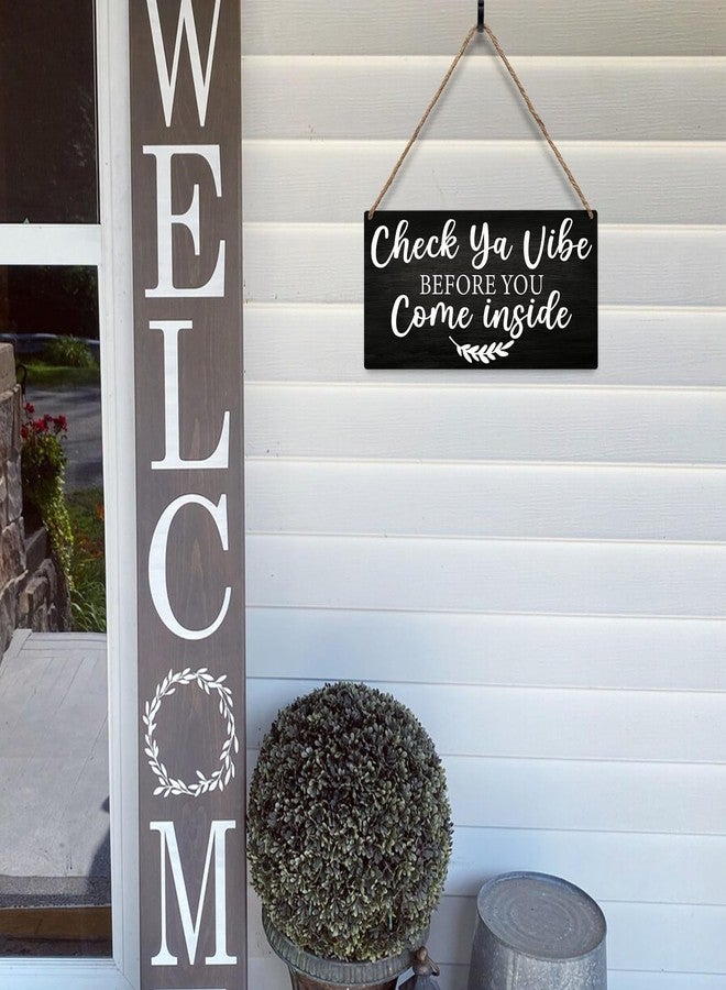 JXREQ Funny Welcome Sign for Front Door Porch, Home Farmhouse Office Welcome Hello Sign Decor for Wall Decorations, Housewarming Gifts for New House Home Women Men, Check Ya Vibe Sign, 12x6 Inch - Image 5