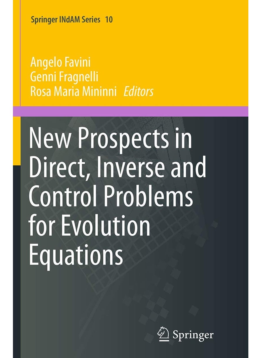 New Prospects in Direct, Inverse and Control Problems for Evolution Equations 
