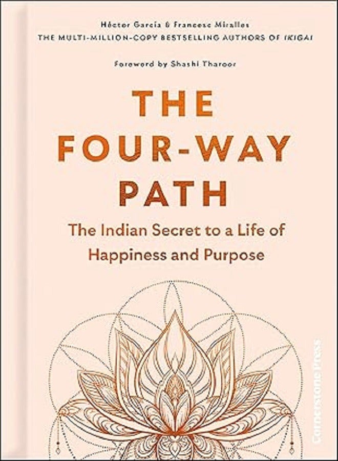 The Four-Way Path: The Indian Secret to a Life of Happiness and Purpose
