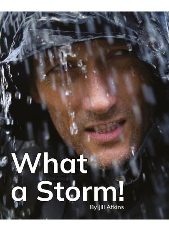 What a Storm!: Phonics Phase 4 