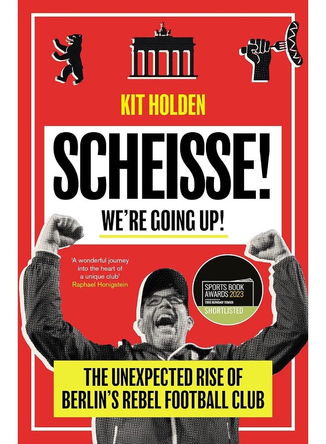 Scheisse! We're Going Up!: The Unexpected Rise of Berlin's Rebel Football Club - Image 1