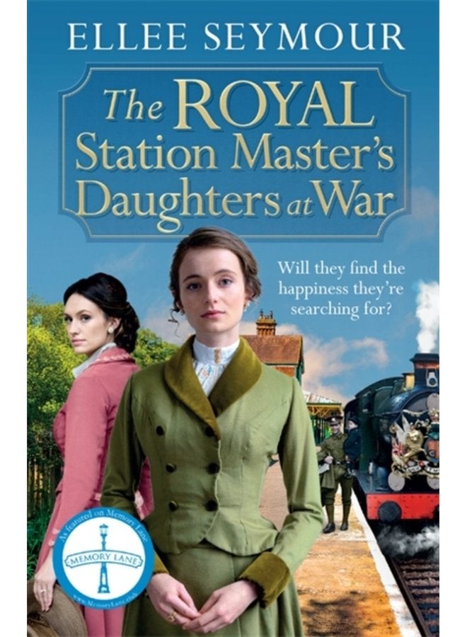The Royal Station Master s Daughters at War A heartwarming historical saga Rosie Goodwin The Royal Station Master s Daughters Series book 2 of 3 - Paperback