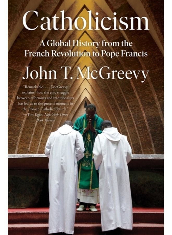Catholicism A Global History from the French Revolution to Pope Francis - Paperback