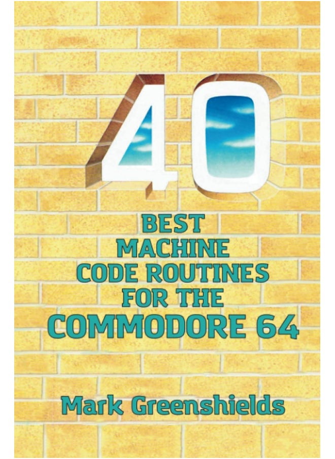 40 Best Machine Code Routines for the Commodore 64  - Image 1