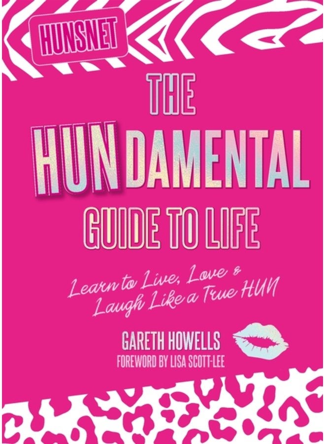The Hundamental Guide to Life Learn to Live Love Laugh Like a True Hun - Hardback