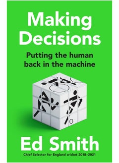 Making Decisions: The new brilliant smart-thinking book to change how you think about leadership, judgement and decision making from former England cricket selector Ed Smith  - Image 1