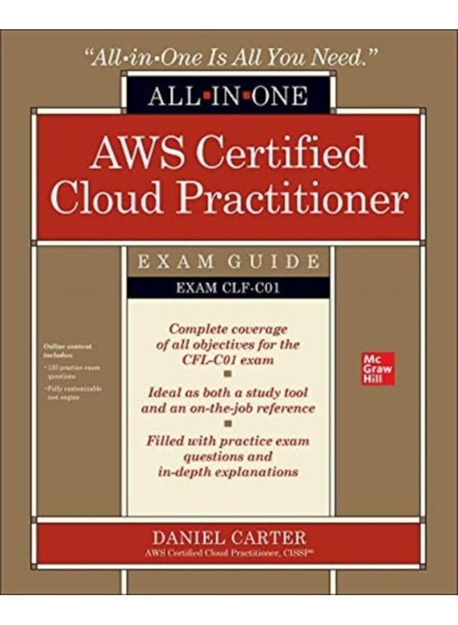 AWS Certified Cloud Practitioner All-in-One Exam Guide (Exam CLF-C01) 