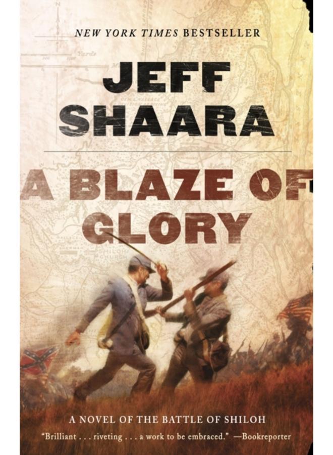 A Blaze of Glory : A Novel of the Battle of Shiloh : 1 