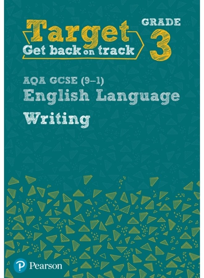 Target Grade 3 Writing AQA GCSE 9 1 English Language Workbook Target Grade 3 Writing AQA GCSE 9 1 English Language Workbook - Paperback