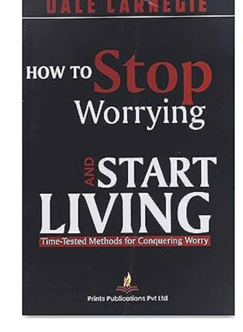 How to Stop Worrying Start Living Paperback