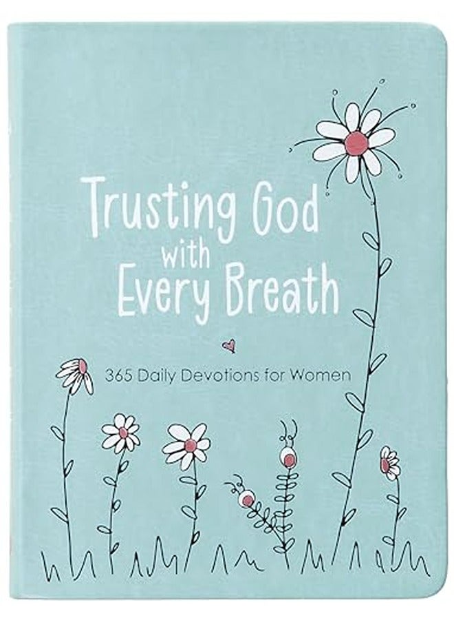 TRUSTING GOD WITH EVERY BREATH
