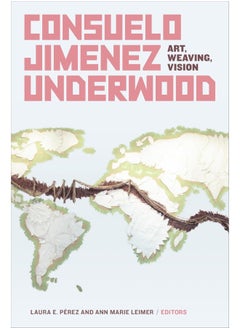 Duke University Press Consuelo Jimenez Underwood: Art, Weaving, Vision 