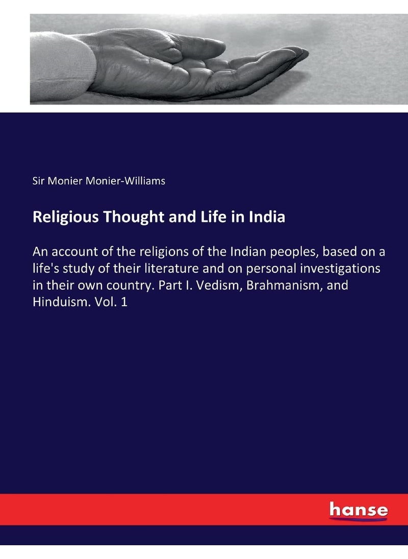Religious Thought and Life in India:An account of the religions of the Indian peoples, based on a life's study of their literature and on personal inv  - Image 1