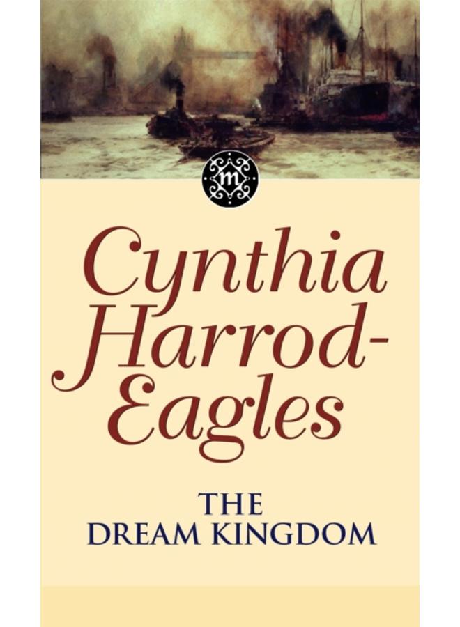 The Dream Kingdom : The Morland Dynasty, Book 26 