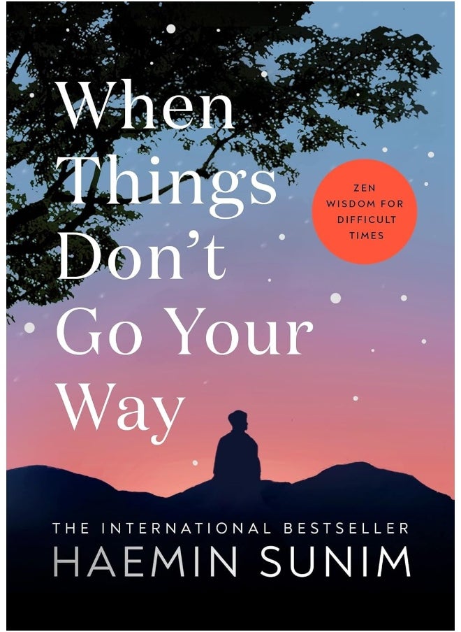 null - When Things Don’t Go Your Way: Zen Wisdom for Difficult Times - Image 1