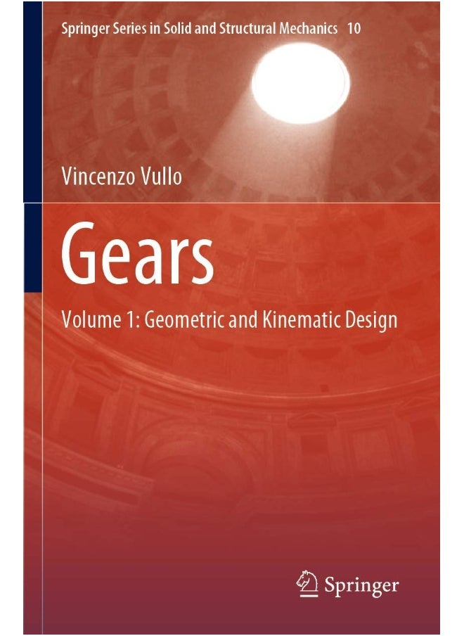 Gears: Volume 1: Geometric and Kinematic Design 
