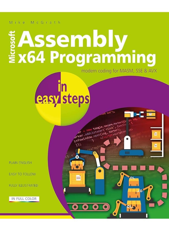 Assembly x64 Programming in easy steps: Modern coding for MASM, SSE & AVX - Image 1