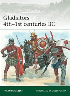 Gladiators 4Th1St Centuries Bc by Gilbert, Francois - Rava, Giuseppe Paperback 