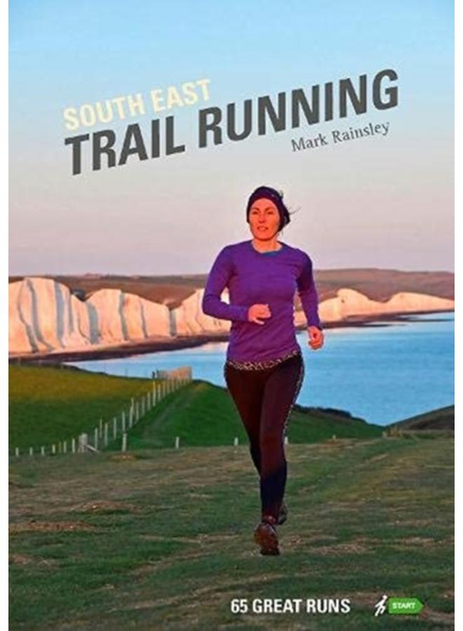 South East Trail Running : 65 Great Runs 