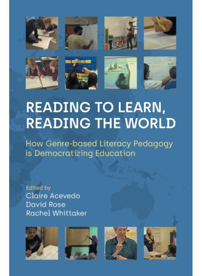 Reading to Learn, Reading the World : How Genre-Based Literacy Pedagogy Is Democratizing Education 