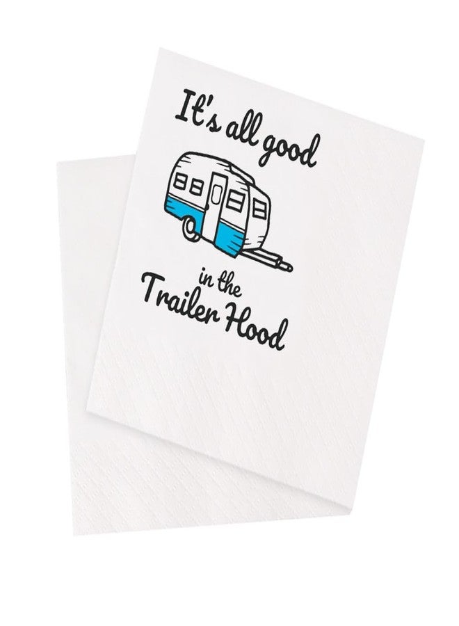 VOWFOO Funny Cocktail Napkins 50Pcs It's All Good in the Trailer Hood Napkins For Backyard BBQ Trailer Park Themed Birthday Family Reunion Outdoor Weddings Camping Trips 5 x 5 2-ply (Trailer Hood) - Image 1