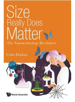 Size Really Does Matter: The Nanotechnology Revolution 