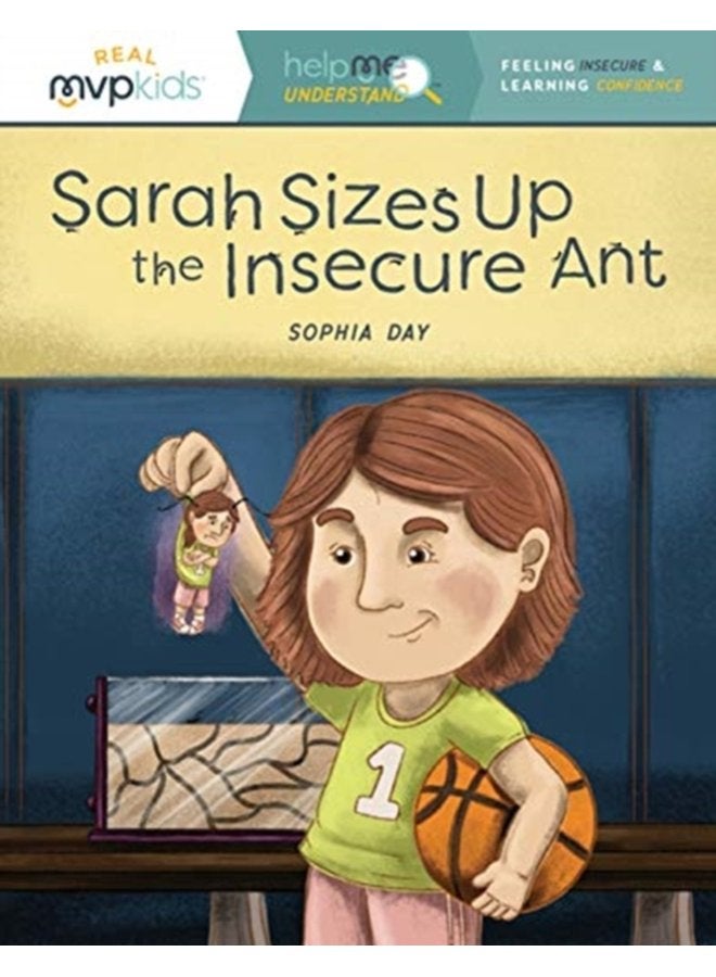 SARAH SIZES UP THE INSECURE ANT - Paperback