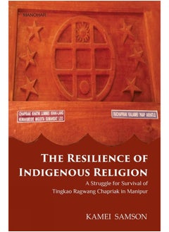 The Resilience of Indigenous Religion: A Struggle For Survival of Tingkao Ragwang Chapriak in Manipur  - Image 1
