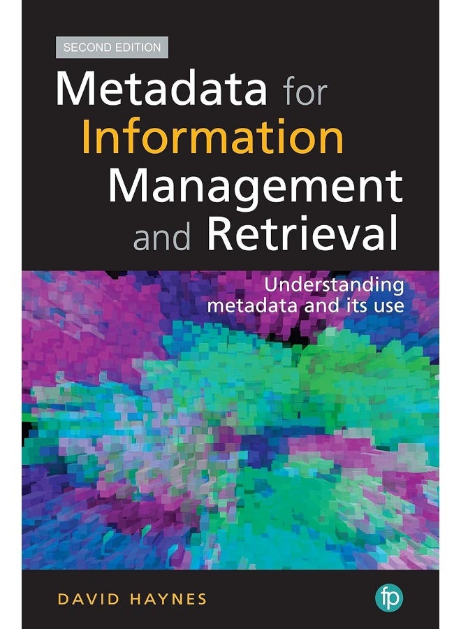 Metadata for Information Management and Retrieval: Understanding metadata and its use