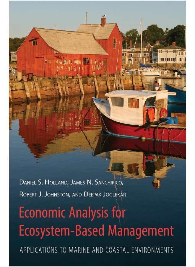 Economic Analysis for Ecosystem-Based Management: Applications to Marine and Coastal Environments 