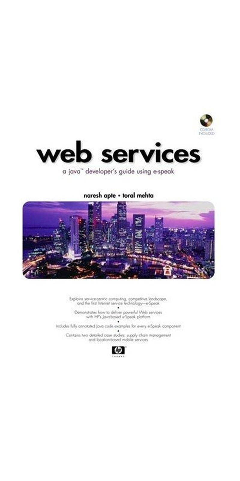 Web Services: A Java Developer's Guide Using e-Speak (With CD-ROM) | Authored by Naresh Apte, Toral Mehta | Paperback | Pap/Cdr edition | Published by Pearson Education