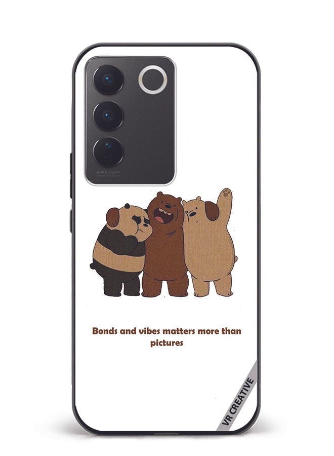 VR CREATIVE Protective Case Cover For Vivo V27e Bonds And Vibes Matters More Than Pictures Design Multicolour - Image 1