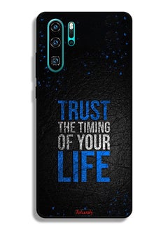 Tolwak Huawei P30 Pro Protective Case Cover Trust The Timing Of Your Life  - Image 2