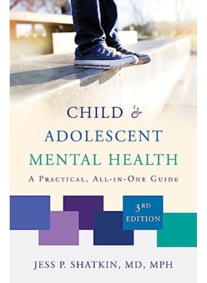 Child Adolescent Mental Health A Practical All in One Guide - Paperback