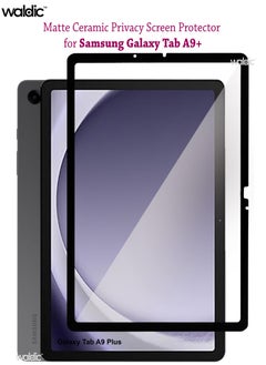 Waldic Samsung Galaxy Tab A9 Plus Full Cover Matte Ceramic Privacy Screen Protector - Explosion-Proof, Anti-Bubble, Anti-Fingerprint | Flexible Privacy Nano Ceramic, Anti-Peeping, Edge-to-Edge Coverage, High Transparency, Delicate Touch, Easy Installation  - Image 1