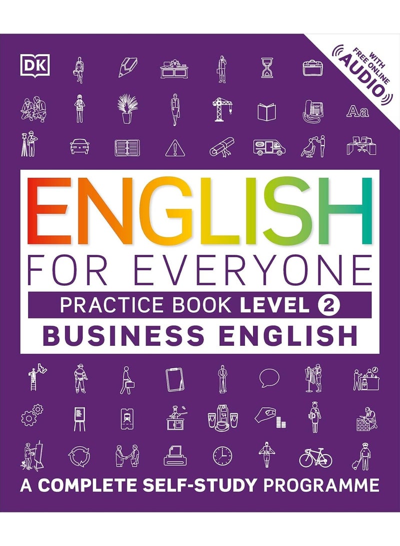English for Everyone Business English Practice Book Level 2: A Complete Self-Study Programme (DK English for Everyone) Paperback