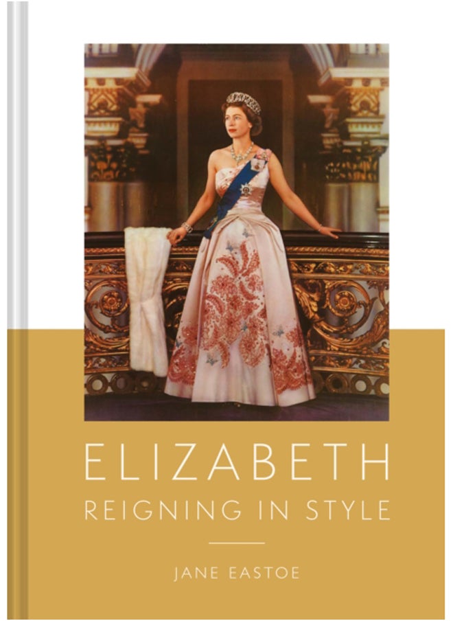 Queen Elizabeth II : A Lifetime Dressing for the World Stage 