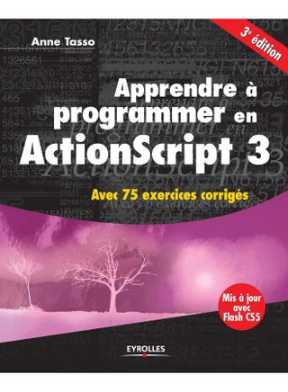 Apprendre à programmer en ActionScript 3: Avec 75 exercices corrigés - pzsku/ZA66015796DA7F74F4215Z/45/1748329180/133c1ca8-15ff-471f-a38d-54b133b21dc7