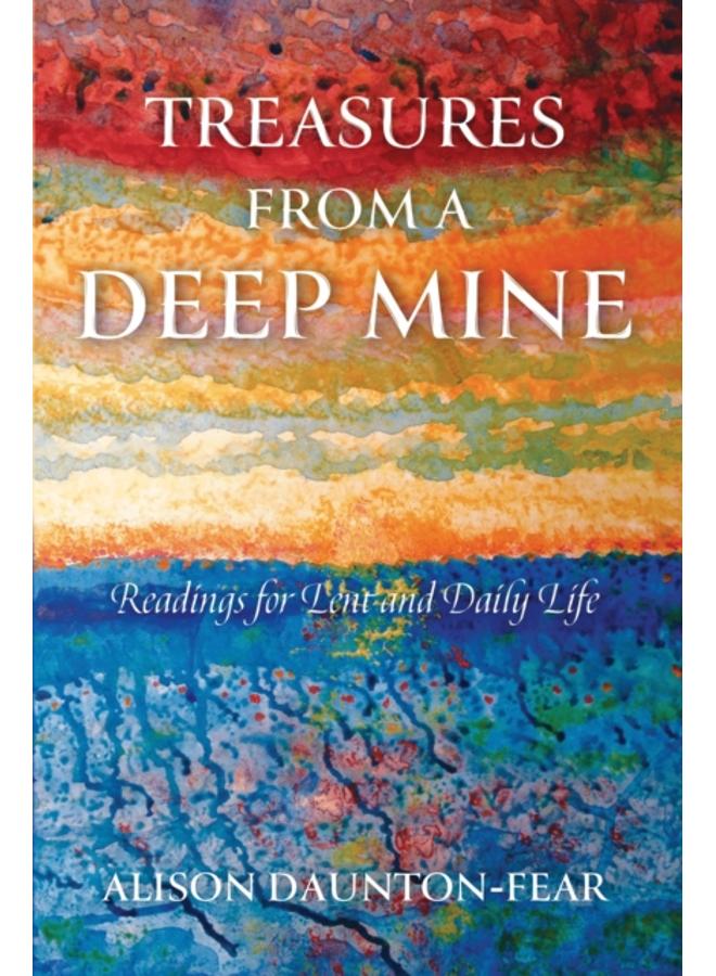 Treasures from a Deep Mine : Readings for Lent and Daily Life 