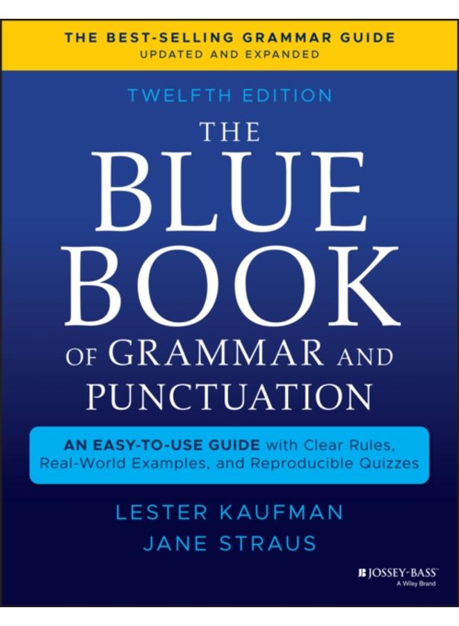 The Blue Book of Grammar and Punctuation : An Easy-to-Use Guide with Clear Rules, Real-World Examples, and Reproducible Quizzes