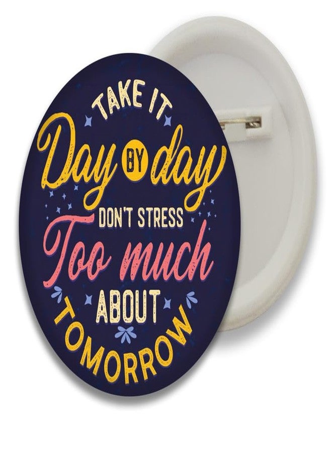 D2C® Plastic Motivational Quotes Round Pin Button Badge - Perfect for Boys, Girls, Men & Women Trendy Batches for Bags, Backpacks Ideal Birthday Gift, Party Favor Size 58mm Multicolor Pack of 5 D10 - Image 5