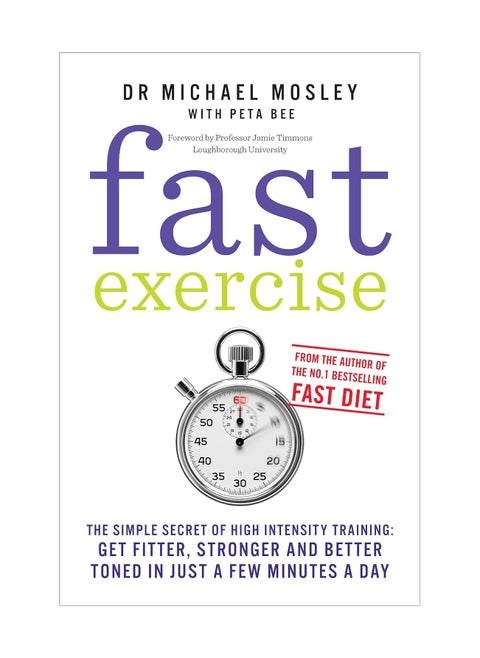 Fast Exercise  The simple secret of high intensity training get fitter stronger and better toned in just a few minutes a day