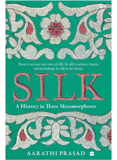Silk: A History in Three Metamorphoses