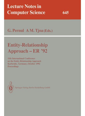 Entity-Relationship Approach - ER '92: 11th International Conference on the Entity-Relationship Approach, Karlsruhe, Germany, October 7-9, 1992. Proceedings - pzsku/ZA6706367B67420C3B1B9Z/45/1749041380/9fbb2197-7a9c-4b73-b5f1-25fd8f2701c8
