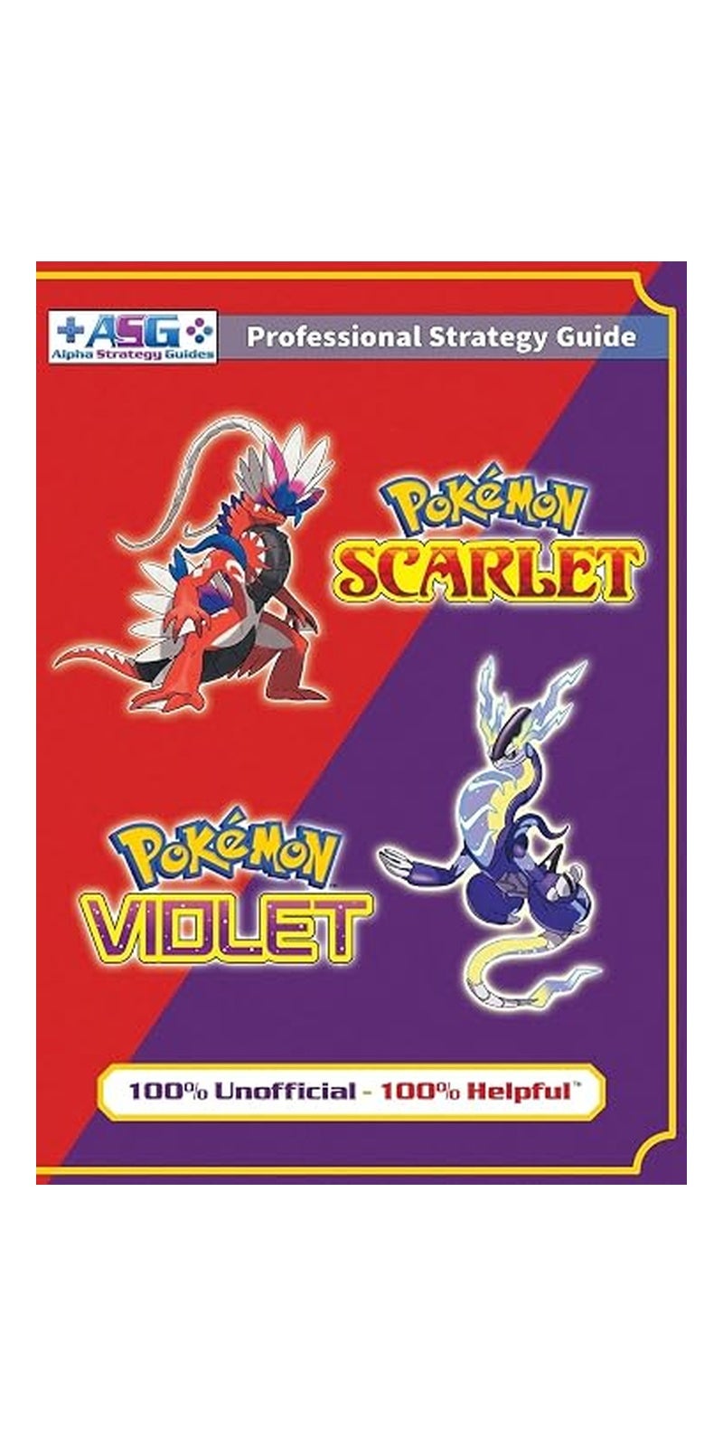 Pokémon Scarlet And Violet Strategy Guide Book (Full Color): 100% Unofficial - 100% Helpful Walkthrough Paperback – 31 January 2023