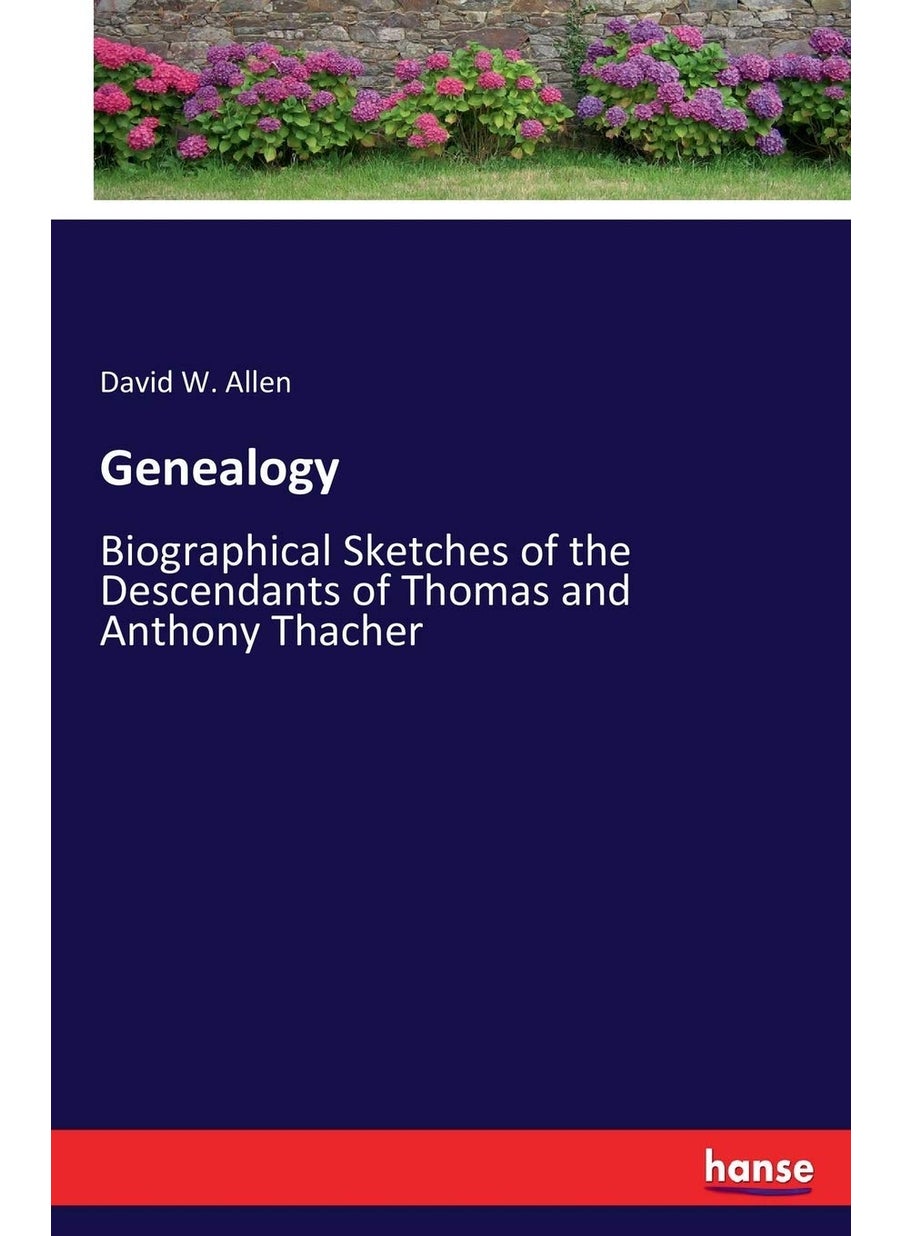 Genealogy: Biographical Sketches of the Descendants of Thomas and Anthony Thacher  - Image 1