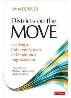 Districts on the Move: Leading a Coherent System of Continuous Improvement 