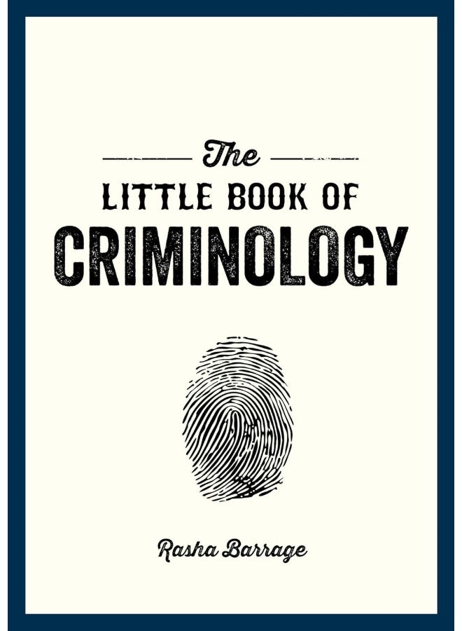 The Little Book of Criminology: A Pocket Guide to the Study of Crime and Criminal Minds  - Image 1