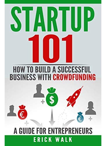 null - Startup 101 How To Build A Successful Business With Crowdfunding A Guide For Entrepreneurs - Image 1
